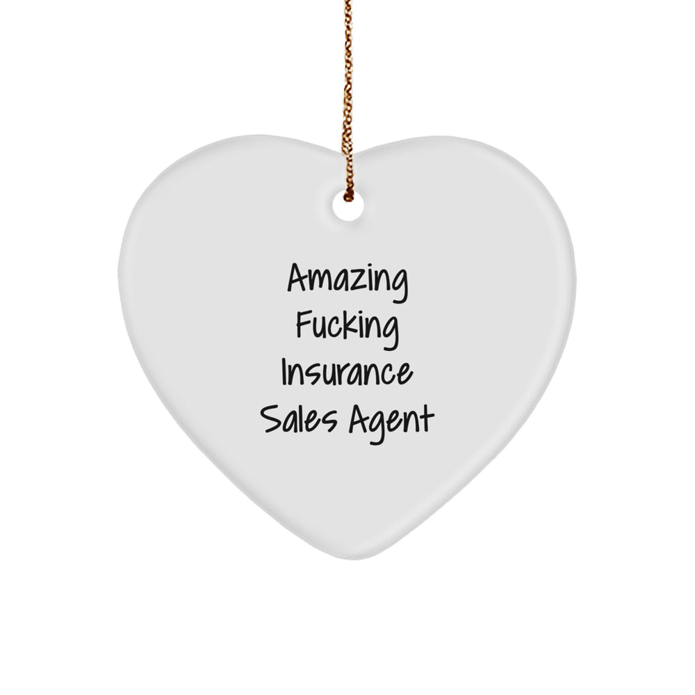 Funny Insurance Sales Agent Heart Ornament Gifts from Friends for Insurance Sales Agent - Image 1