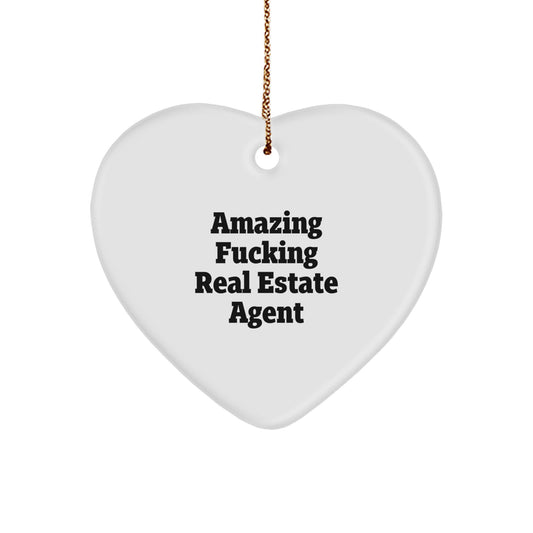 Funny Gifts from Men to Awesome Real Estate Agent Friends, Heart Ornament, Amazing F--king Real Estate Agent Quote - Image 1