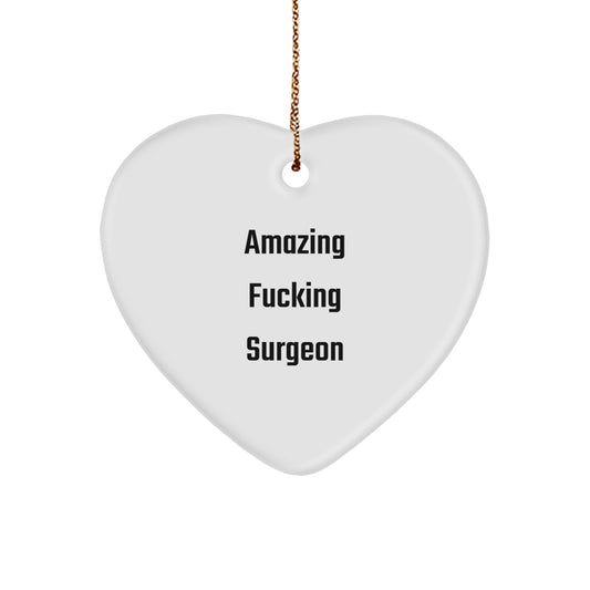 Funny Surgeon Gifts for Men, Unique Heart Ornament with Amazing F--king Surgeon Quote, Christmas Unique Gifts from Family to Family - Image 1