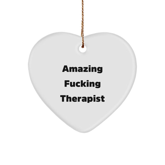 Funny Therapist Gifts from Friends for Therapist Heart Ornament - Amazing F--king Therapist Christmas Unique Gifts - Image 1