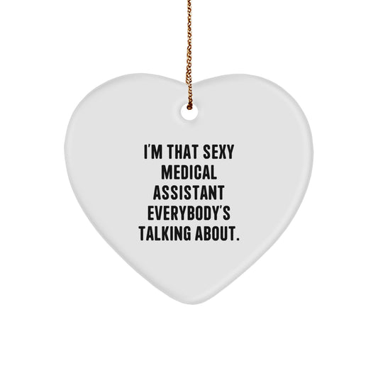 Sexy Medical Assistant Heart Ornament Funny Gifts from Friends to Family Medical Assistants - Image 1