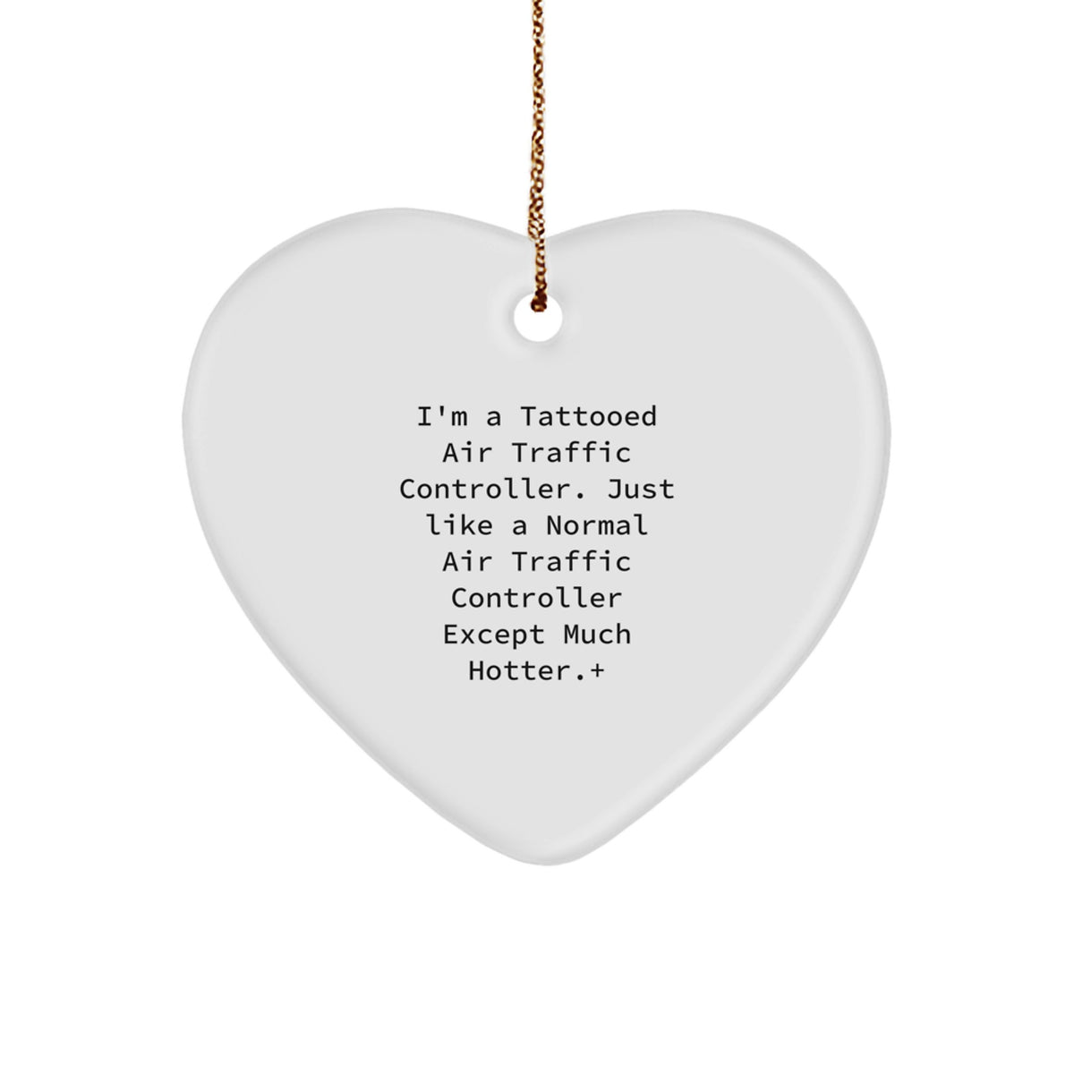 Funny Air Traffic Controller Gifts - Heart Ornament for Men or Women, 'I'm A Tattooed Air Traffic Controller' Christmas Unique Gifts from Friends or Family - Image 1