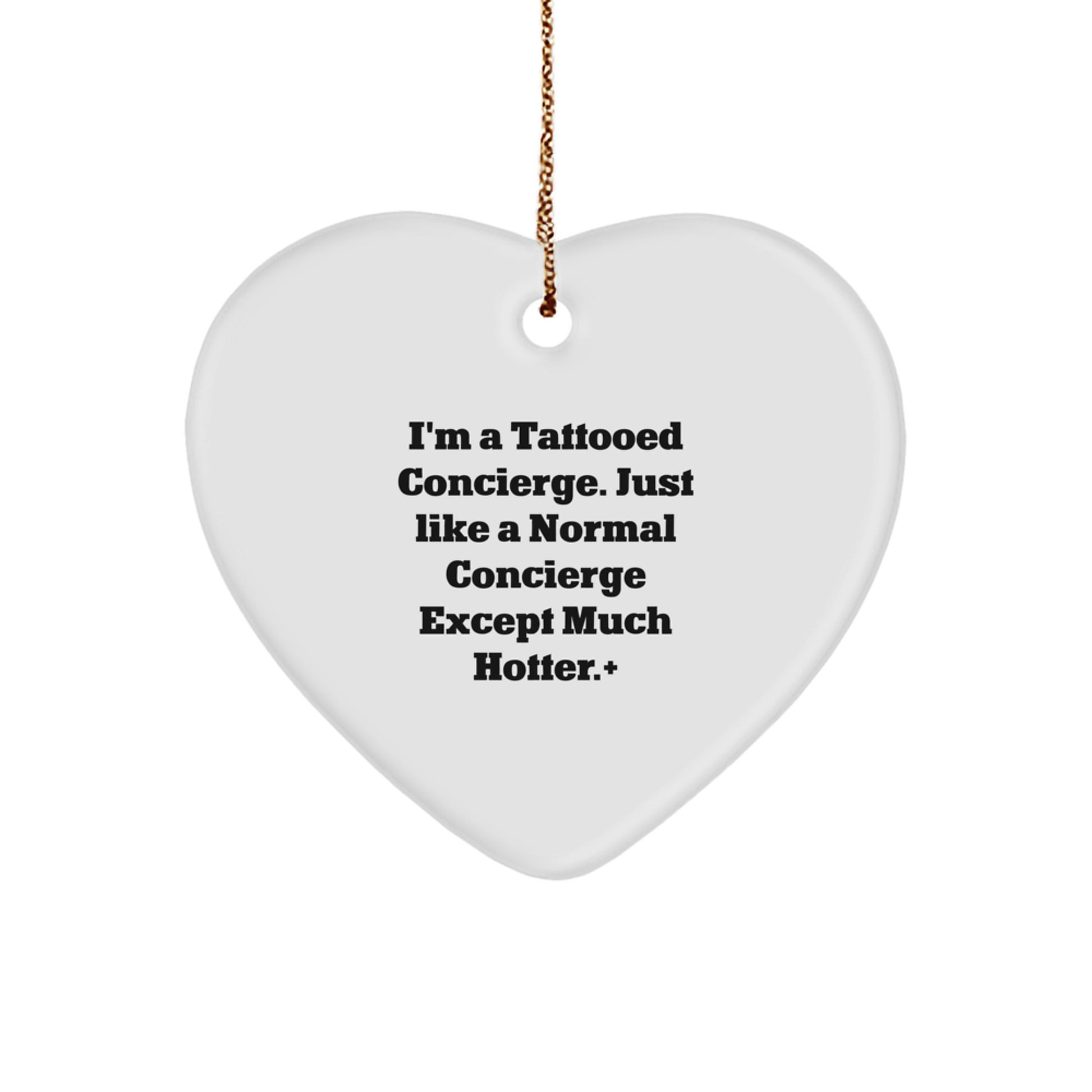 Funny Concierge Gifts for Friends from I'm A Tattooed Concierge Just Like Normal Except Hotter, Heart Ornament Christmas Unique - Image 1