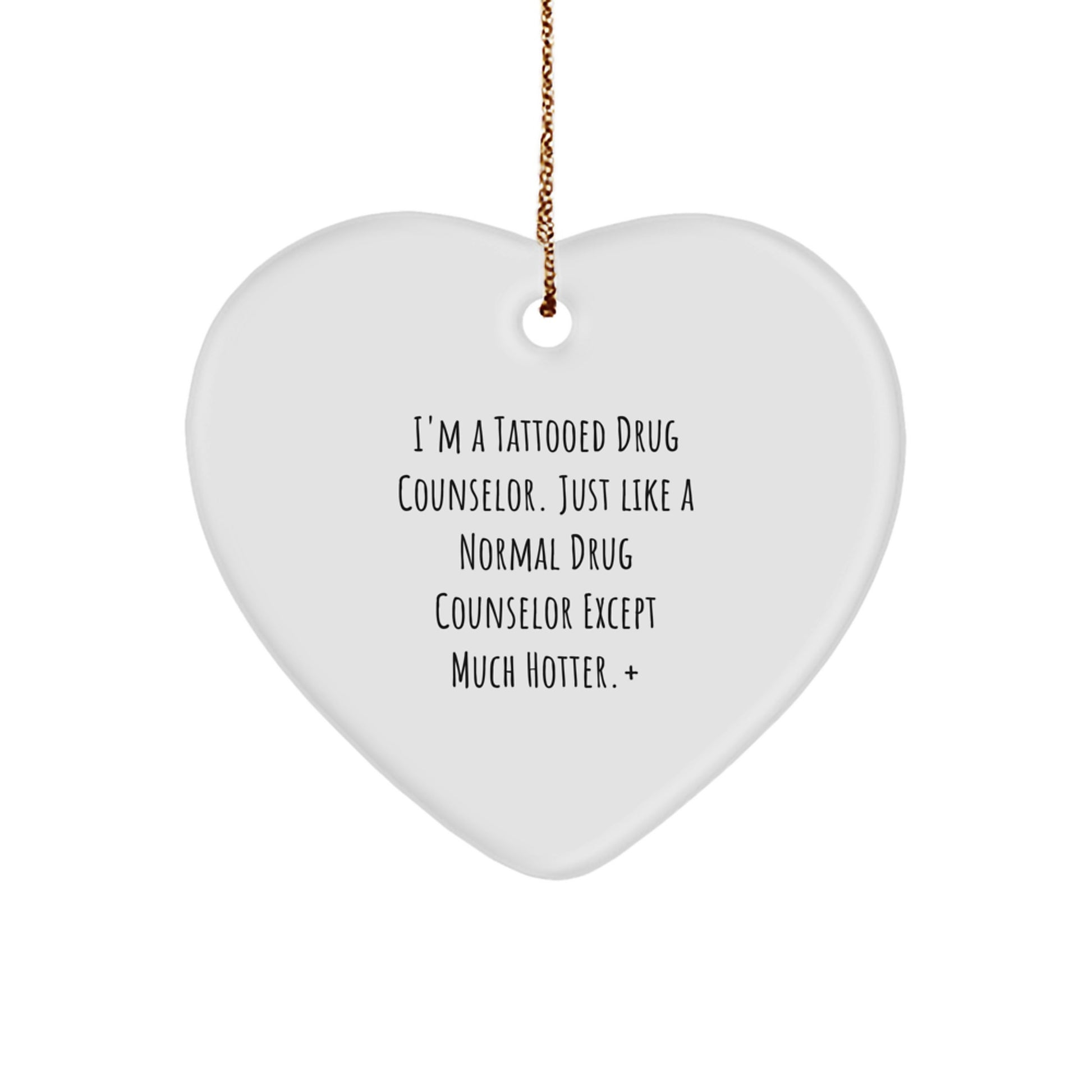 Funny Drug Counselor Gifts from Men to Women - Heart Ornament for Christmas Unique Presents - Image 1