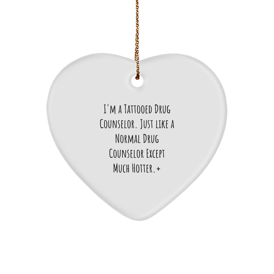 Funny Drug Counselor Gifts from Men to Women - Heart Ornament for Christmas Unique Presents - Image 1