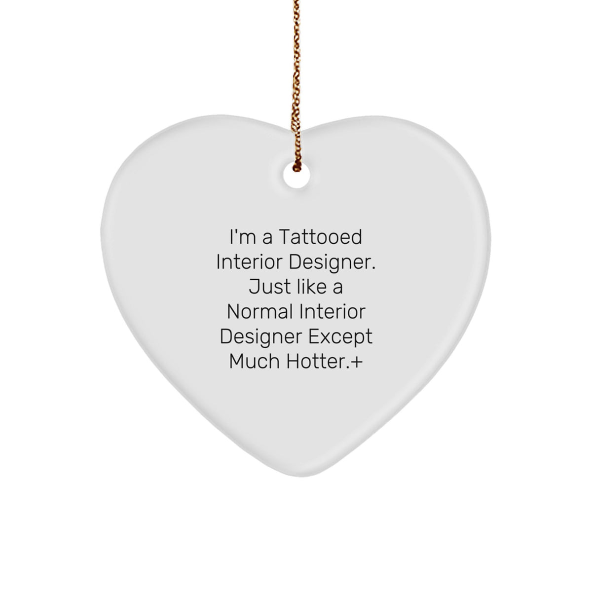 Funny Interior Designer Gifts from Friends for Men - Tattooed Heart Ornament, Unique Christmas Unique Gifts - Image 1