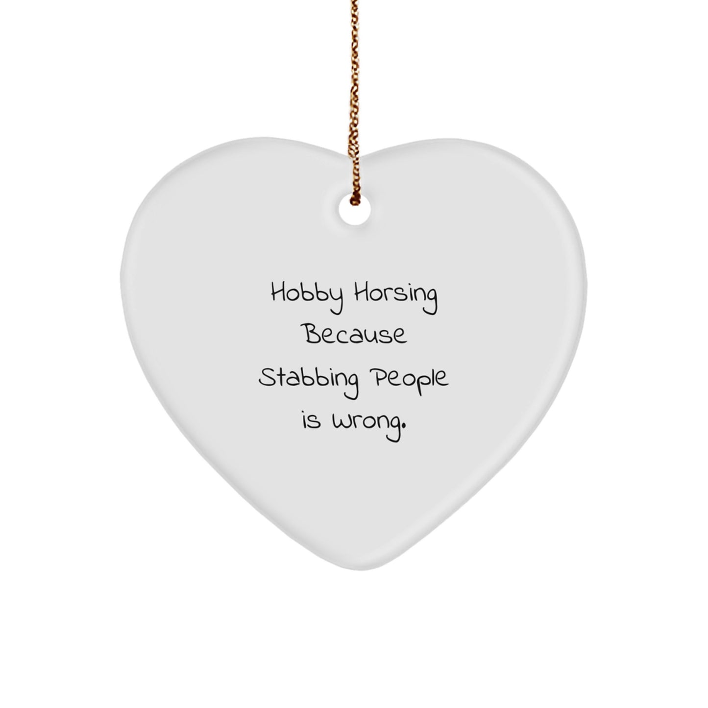 Hobby Horsing Heart Ornament Funny Quote Gifts from Family - Image 1