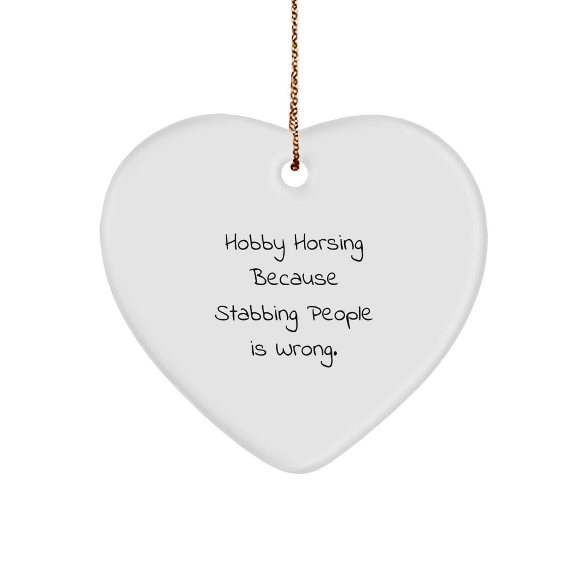 Hobby Horsing Heart Ornament Funny Quote Gifts from Family - Image 1