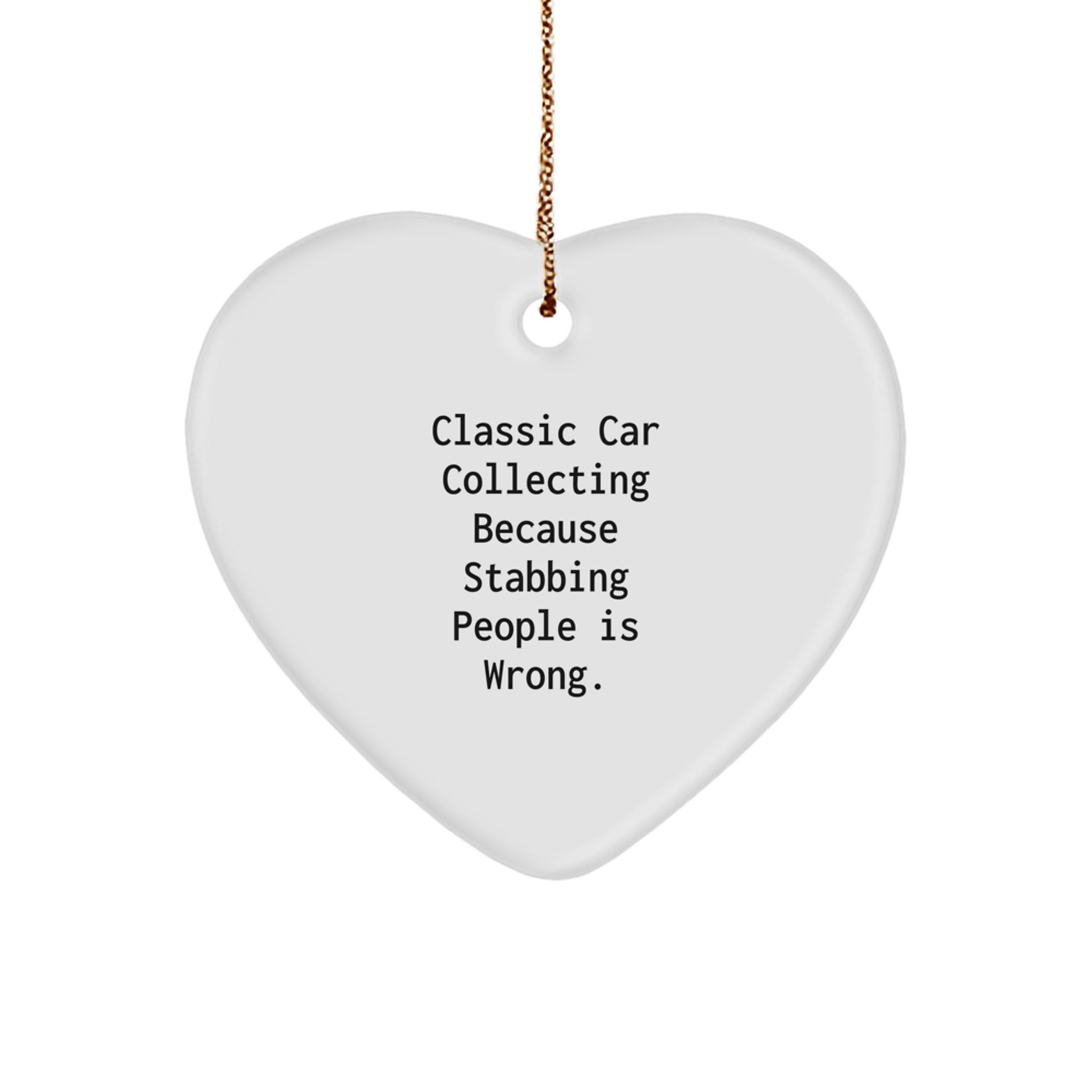 Classic Car Collecting Inspired Heart Ornament Gifts for Him - Funny Quote Decor for Men - Christmas Unique Gifts from Friends and Family - Image 1