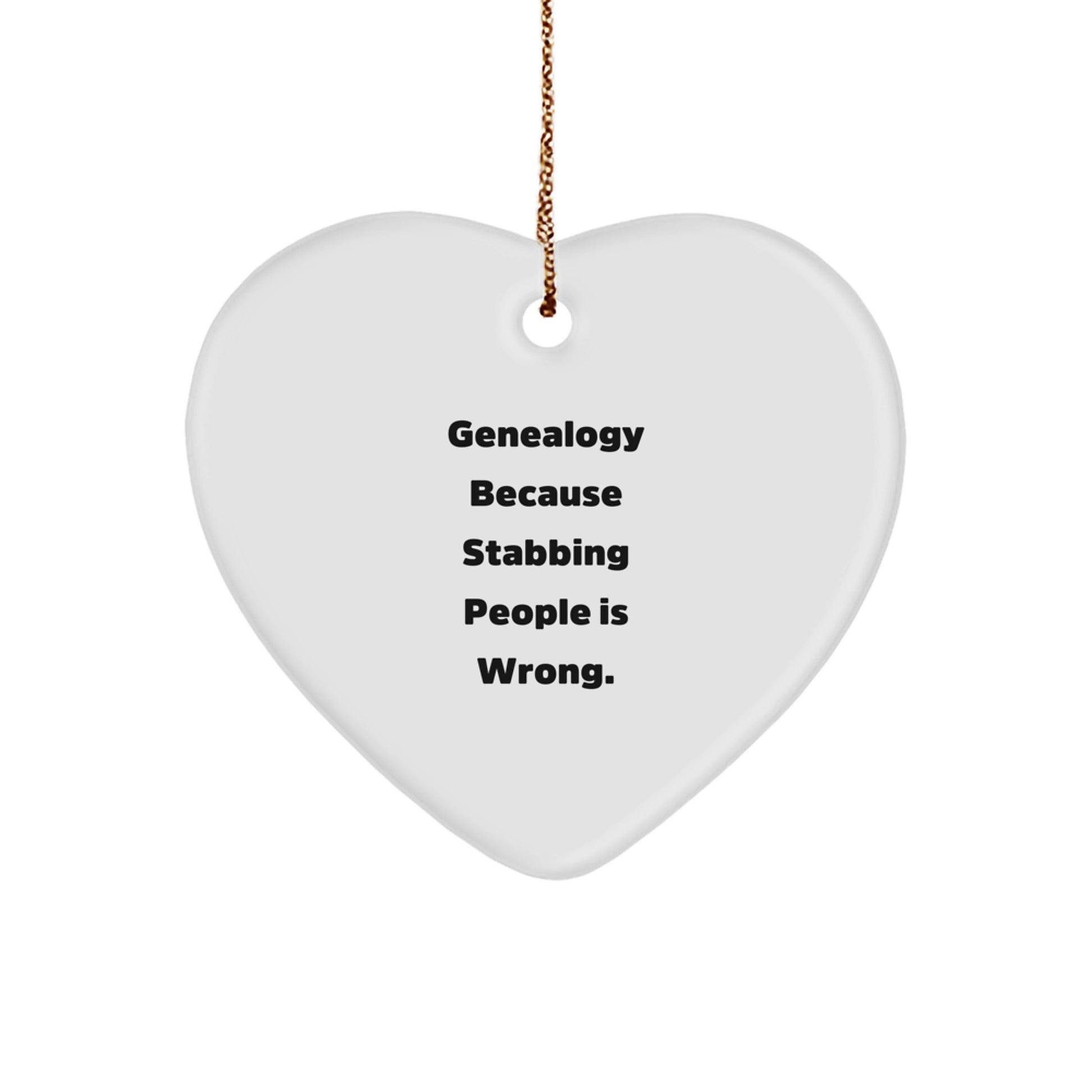 Genealogy Gifts from Men to Women, Funny Heart Ornament for Genealogy Lovers, Christmas Unique Gifts for Family, 'Genealogy Because Stabbing People Is Wrong.' - Image 1