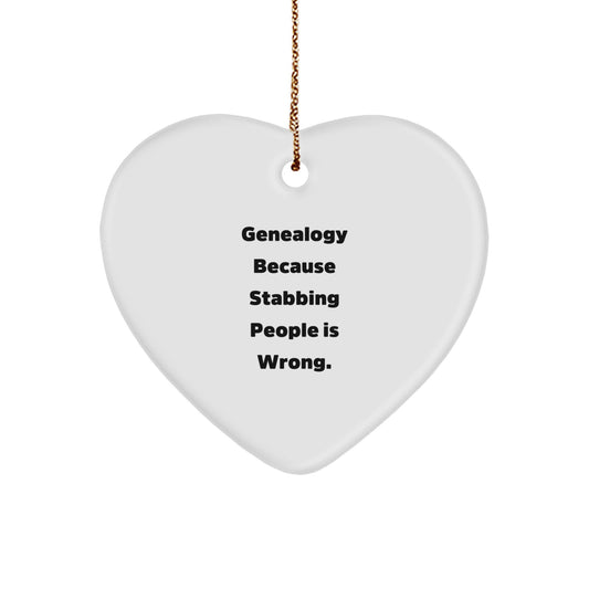 Genealogy Gifts from Men to Women, Funny Heart Ornament for Genealogy Lovers, Christmas Unique Gifts for Family, 'Genealogy Because Stabbing People Is Wrong.' - Image 1