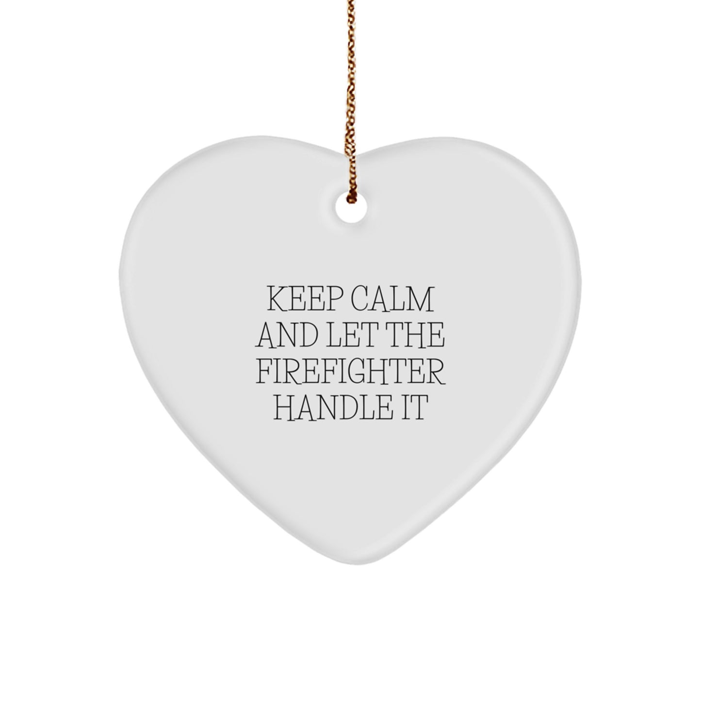 Unique Funny Firefighter Heart Ornament Gifts from Men for Firefighter on Christmas Unique Gifts - Image 1