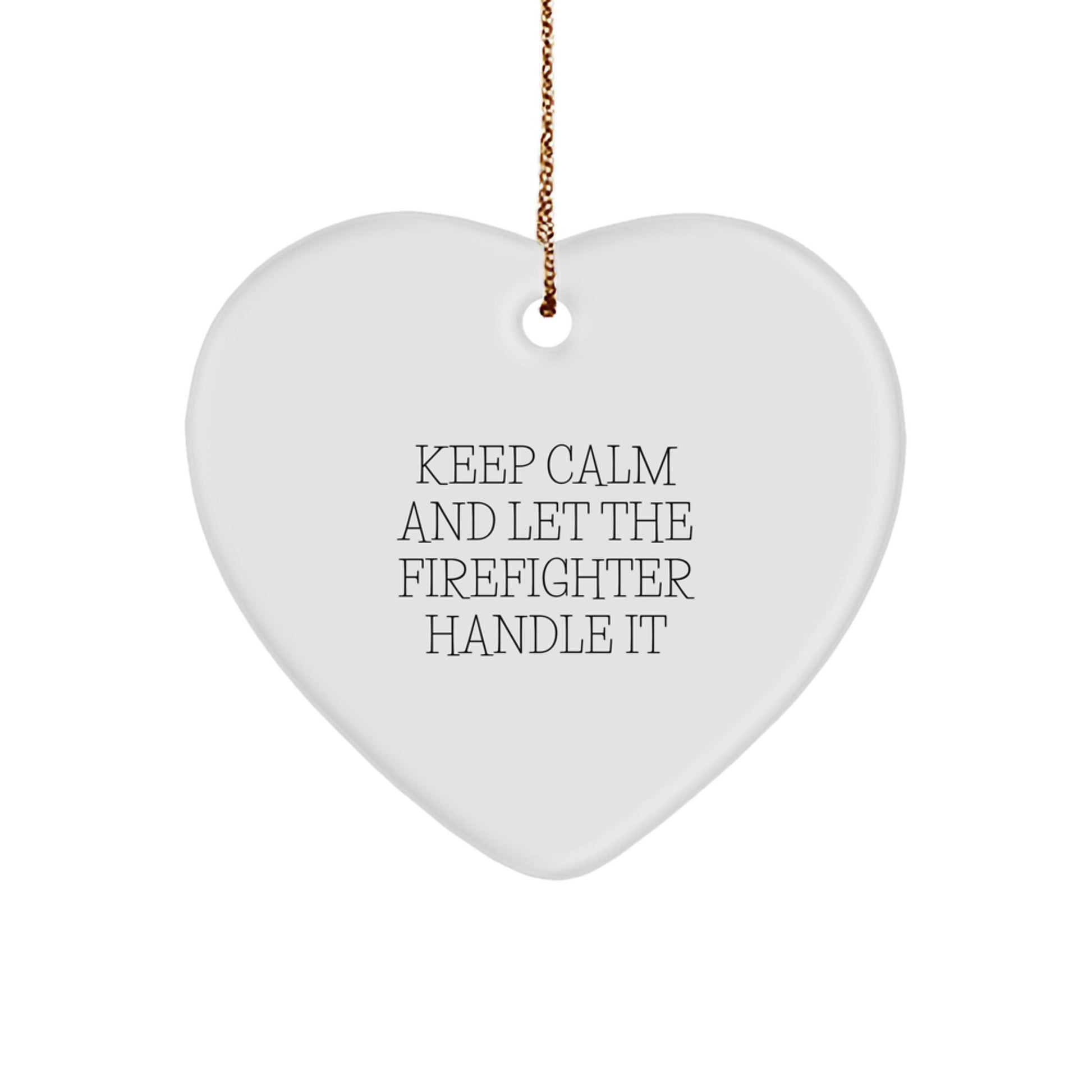 Unique Funny Firefighter Heart Ornament Gifts from Men for Firefighter on Christmas Unique Gifts - Image 1