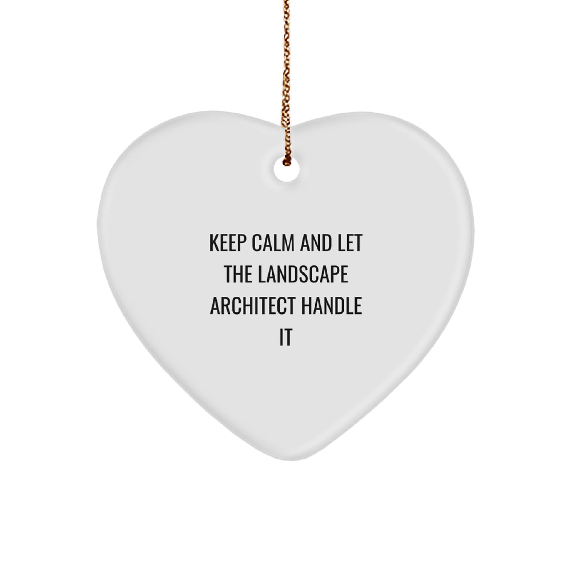 Funny Landscape Architect Gifts for Men, Women, Friends, and Family - Keep Calm And Let The Landscape Architect Handle It Heart Ornament, Christmas Unique Decorations - Image 1