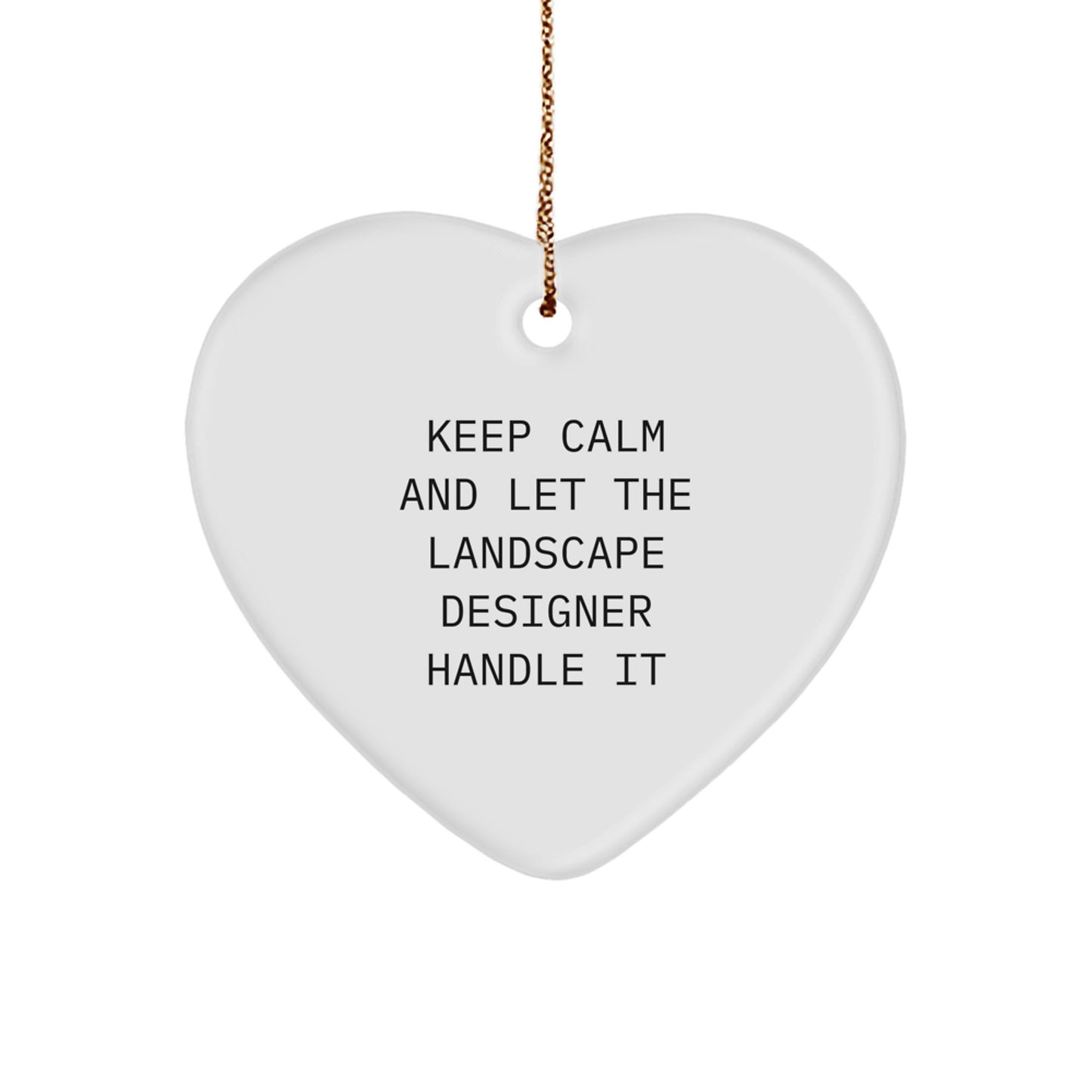 Funny Landscape Designer Christmas Heart Ornament Gifts from Friends to Landscape Designer, Cute Inspirational Keepsake, Funny Quote Keepsake for Landscape Designer - Image 1