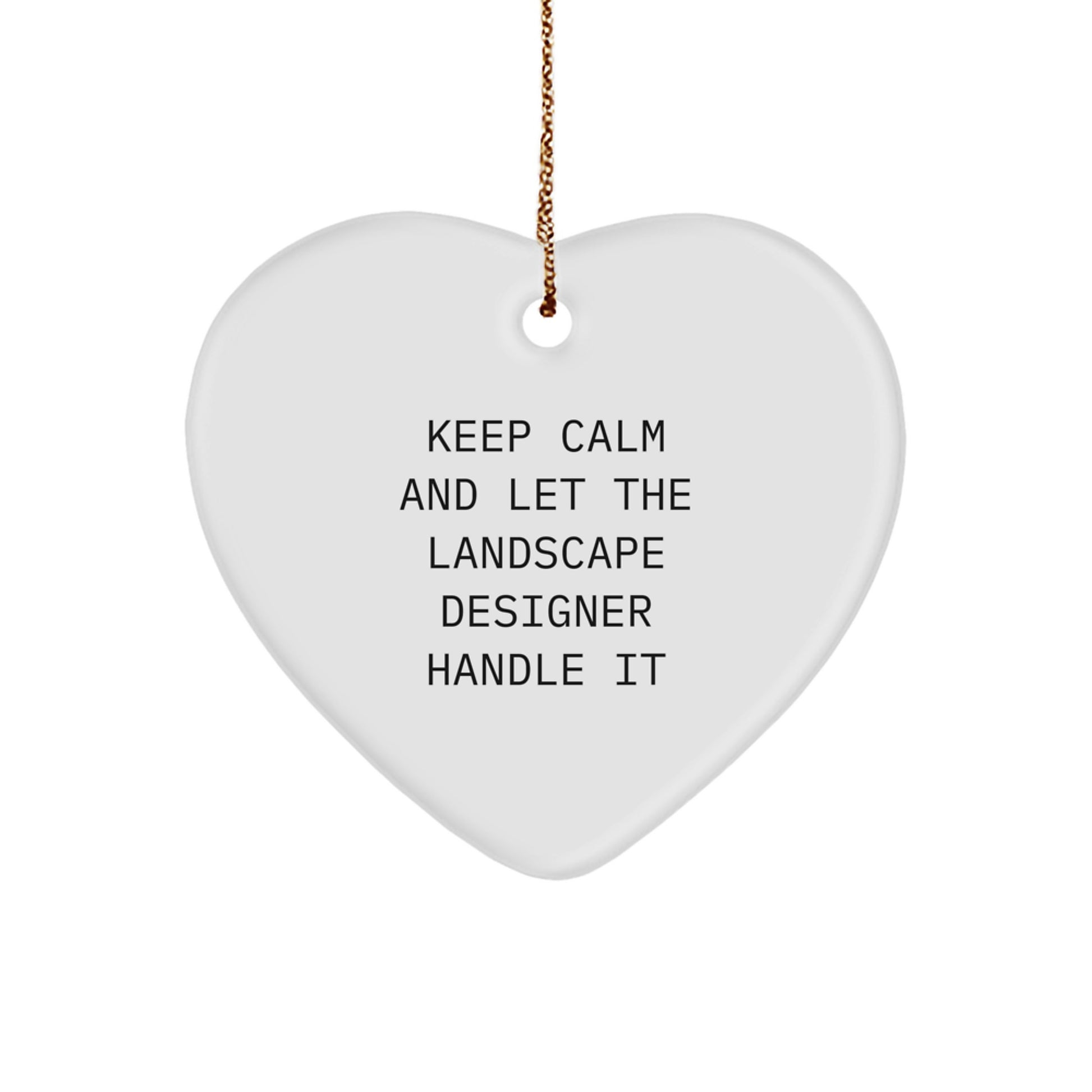 Funny Landscape Designer Christmas Heart Ornament Gifts from Friends to Landscape Designer, Cute Inspirational Keepsake, Funny Quote Keepsake for Landscape Designer - Image 1
