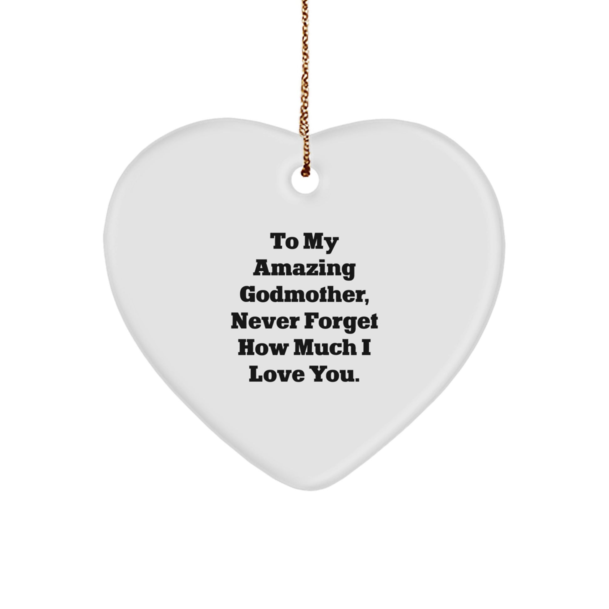 Gifts for Amazing Godmother, Heart Ornament, Christmas Unique Gifts from Family, To My Amazing Godmother Never Forget How Much I Love You. - Image 1