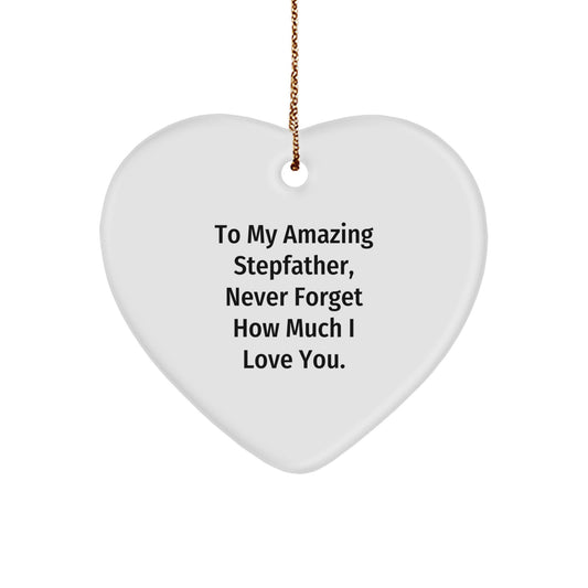 Unique Gifts from Family to Stepfather, 'To My Amazing Stepfather, Never Forget How Much I Love You.', Heart Ornament for Men or Women, Christmas Unique Gifts - Image 1