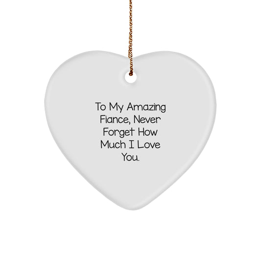 Funny Heart Ornament for Fiance, To My Amazing Fiance Never Forget, White Heart Shaped Gift for Men - Image 1
