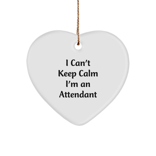 Funny Attendant Christmas Heart Ornament Gifts from Friends and Family to Attendants, I Can't Keep Calm I'm An Attendant Heart Shaped Gifts - Image 1