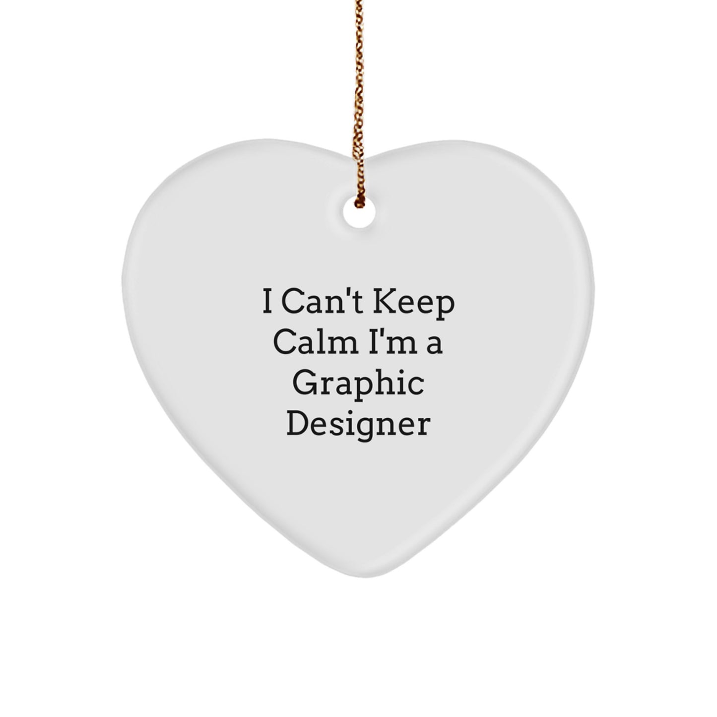 Funny Graphic Designer Gifts from Friends for Him - Heart Ornament I Can't Keep Calm - Image 1