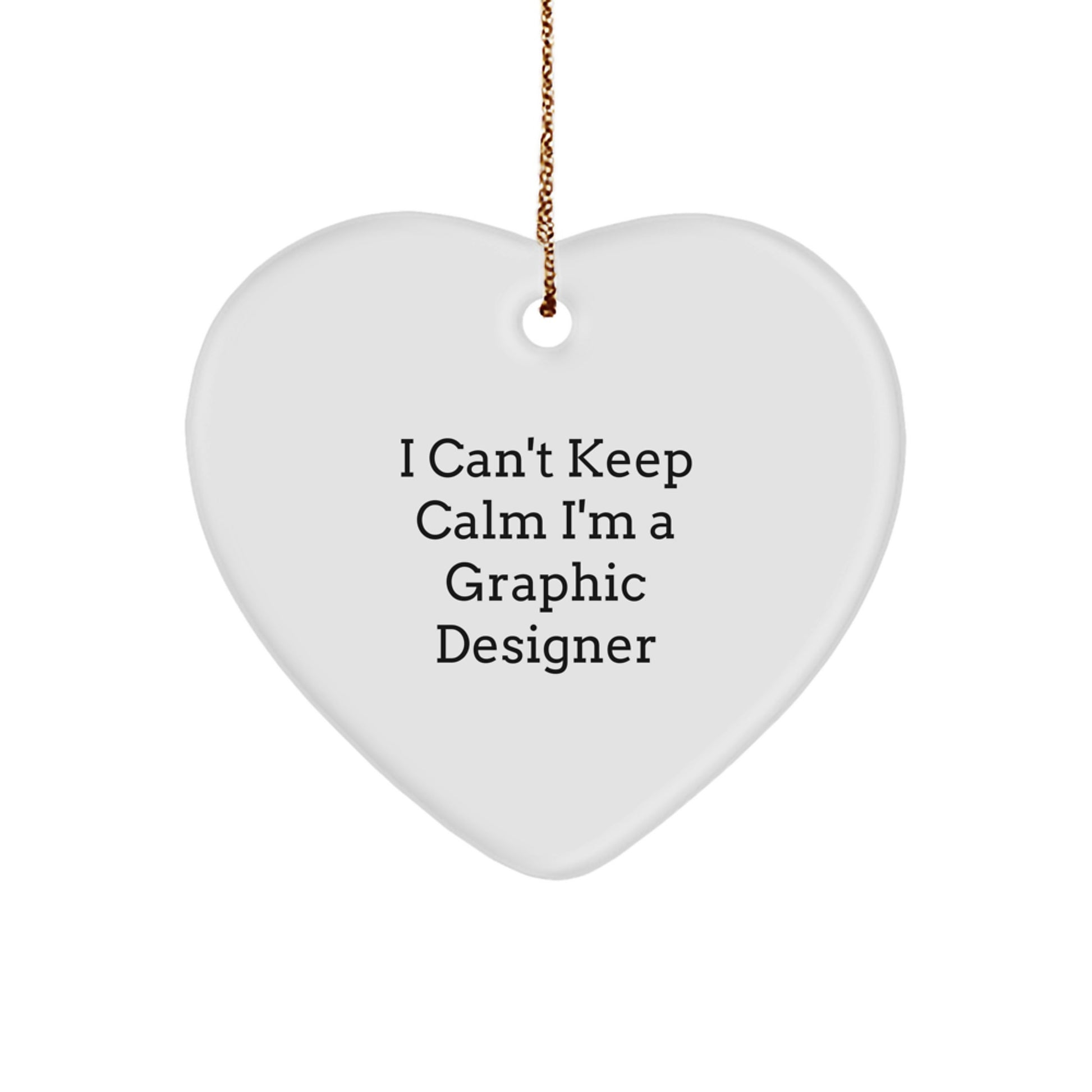 Funny Graphic Designer Gifts from Friends for Him - Heart Ornament I Can't Keep Calm - Image 1
