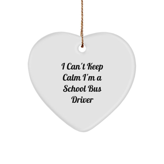 Funny School Bus Driver Gifts from Friends for Christmas Unique Heart Ornament - 'I Can't Keep Calm I'm A School Bus Driver' Heart Shaped MDF - Image 1