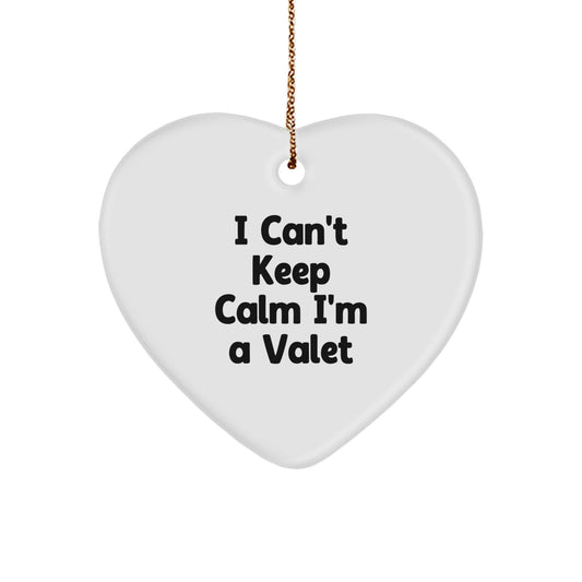 Funny 'I Cant Keep Calm I'm A Valet' Heart Ornament Gifts for Valet from Men, Unique Christmas Unique Gifts for Family, Friends, Coworkers, Women - Image 1