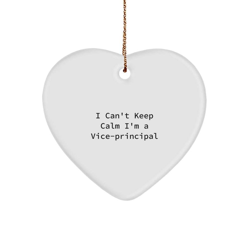 Funny Vice-principal Gifts from Friends - I Can't Keep Calm I'm A Vice-principal Heart Ornament for Vice-principal on Christmas Unique Gifts - Image 1