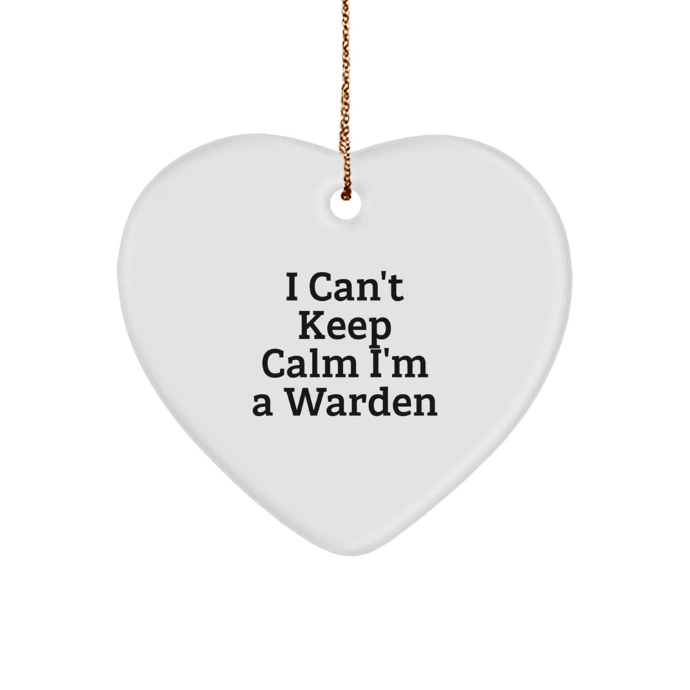 Funny Warden Gifts from Men or Women - I Can't Keep Calm I'm A Warden Heart Ornament for Christmas - Image 1