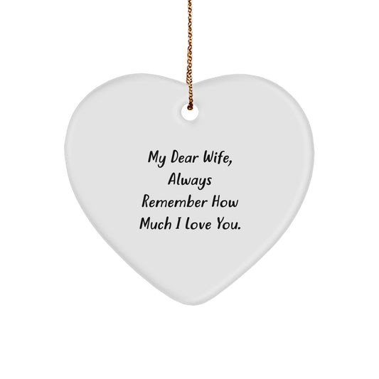 Funny Wife Heart Ornament Gifts from Men to Wife at Christmas - Always Remember How Much I Love You. - Image 1