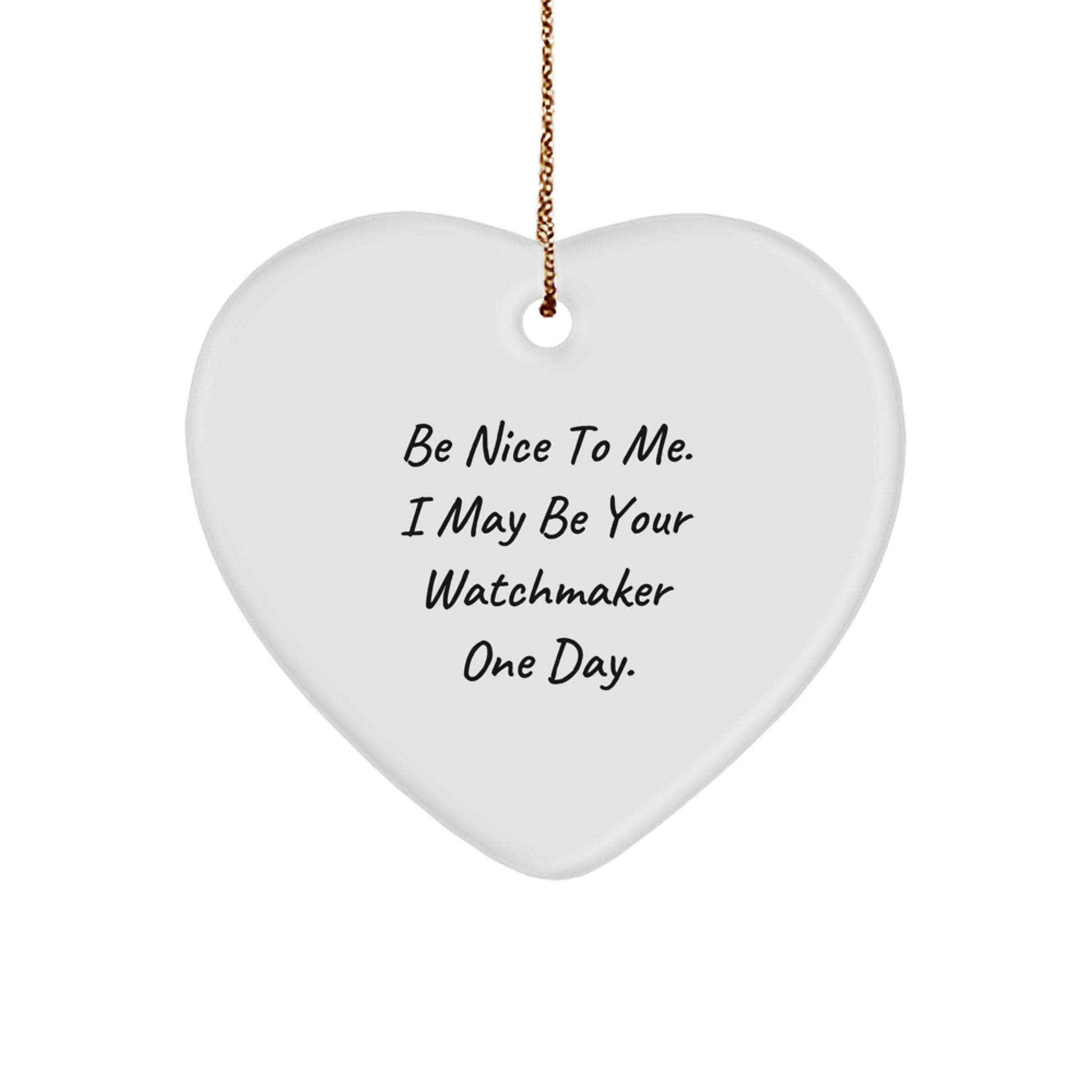 Funny Watchmaker Gifts from Men, Unique Heart Ornaments for Christmas, Gifts for Watchmaker Friends - Image 1