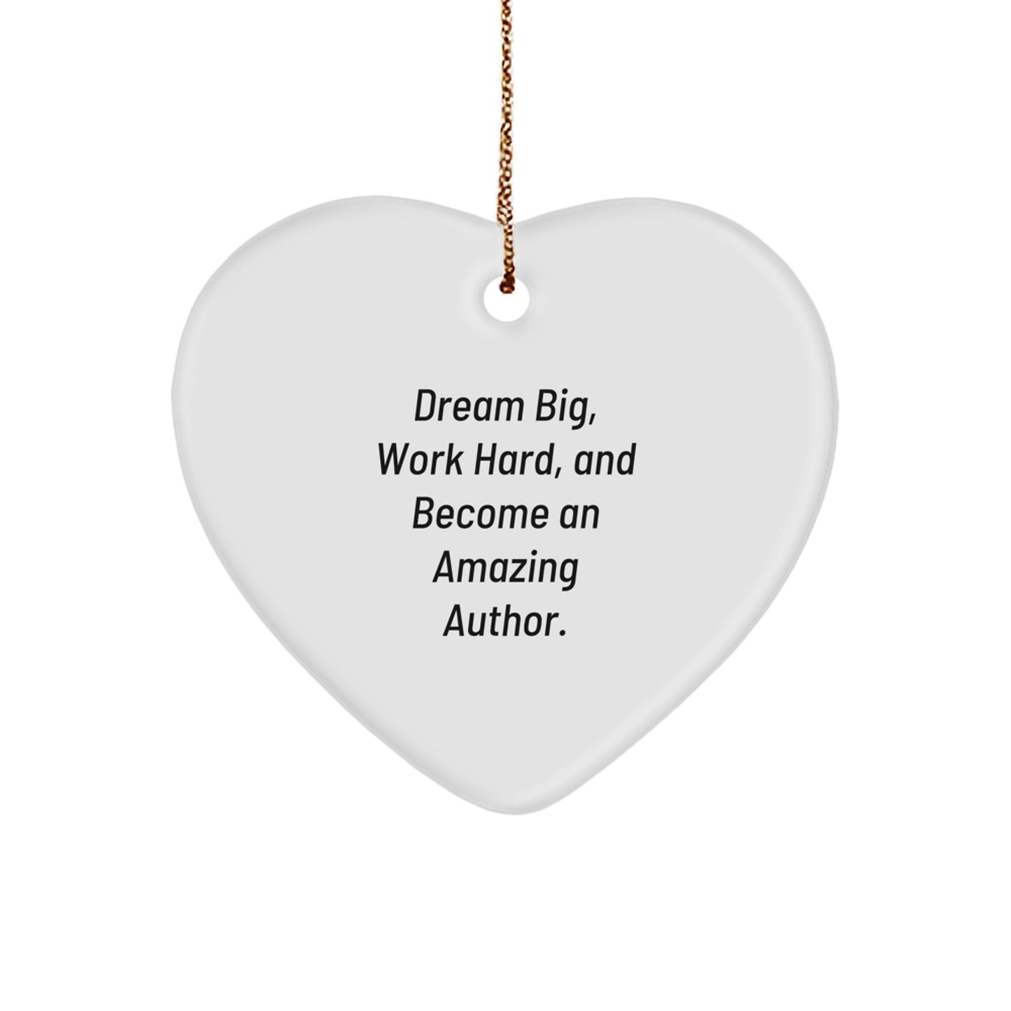 Inspirational Author Gifts, Dream Big Heart Ornament, Gifts from Friends for Author, Unique Christmas Unique Gifts for Author - Image 1