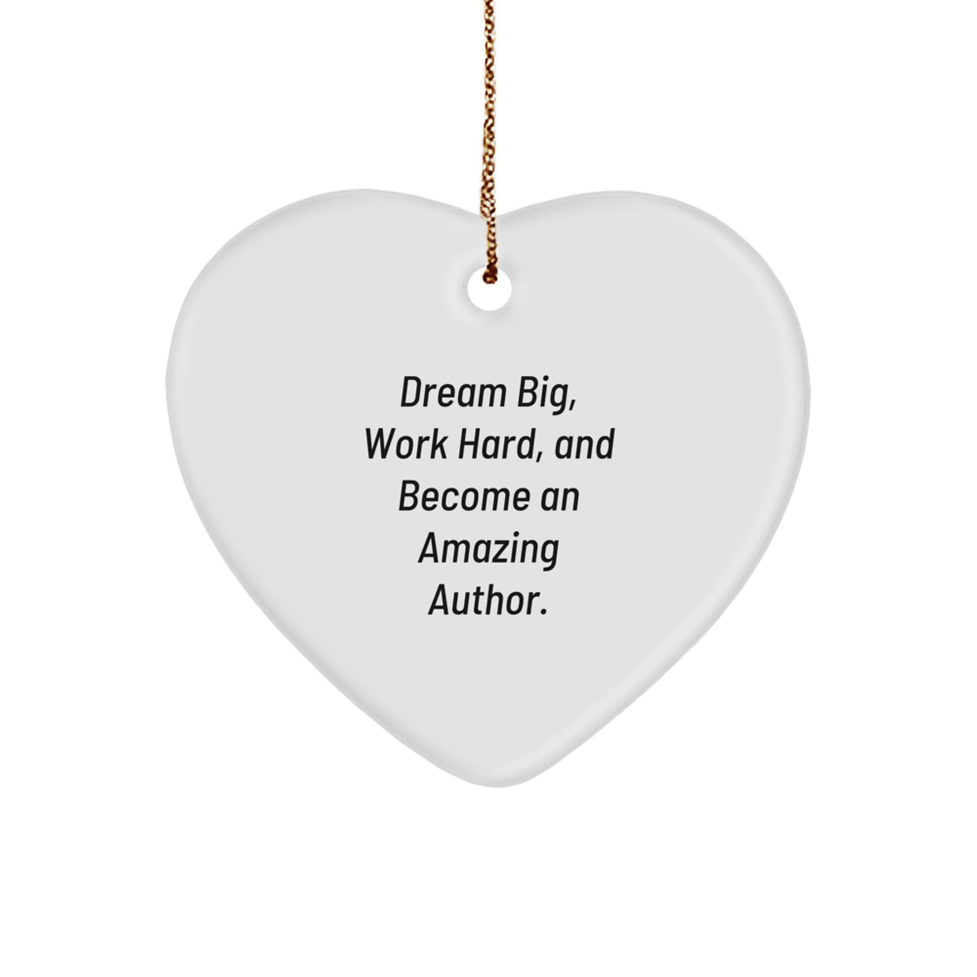 Inspirational Author Gifts, Dream Big Heart Ornament, Gifts from Friends for Author, Unique Christmas Unique Gifts for Author - Image 1