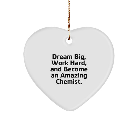 Dream Big Gifts for Chemists - Inspirational Heart Ornament, Chemist Christmas Unique Gifts from Friends - Chemist Heart Shaped Decor, 'Dream Big, Work Hard, And Become An Amazing Chemist.' - Image 1