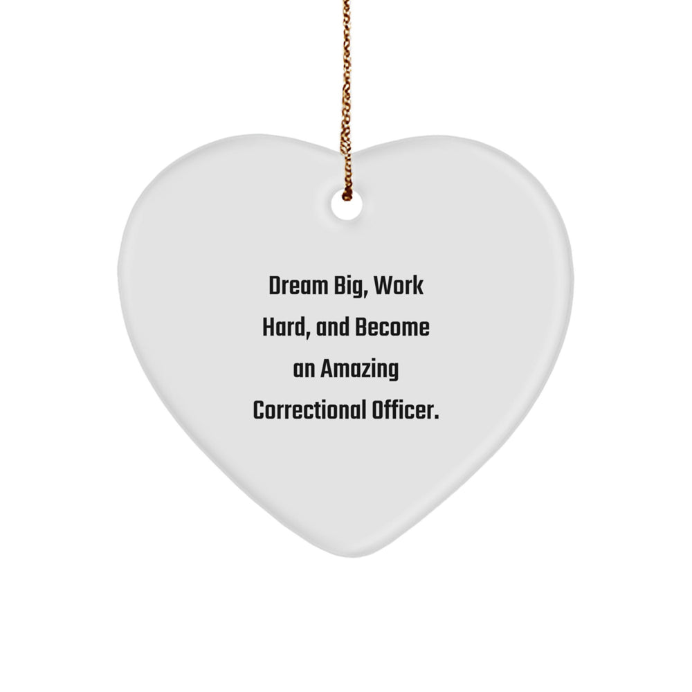 Inspiring Gifts from Friends and Family for Correctional Officers - Dream Big Correctional Officer Heart Ornament, Christmas Unique Inspirational Ornaments - Image 1