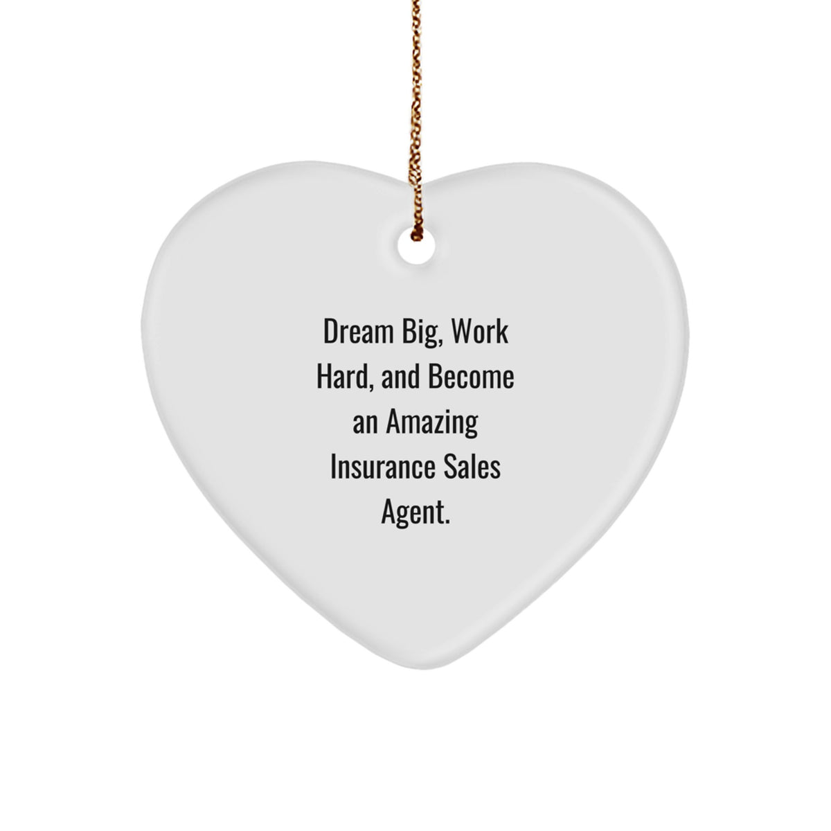 Gifts from Friends and Family for Insurance Sales Agents - Inspirational Heart Ornament, Dream Big Quote, Christmas Unique Gifts - Image 1