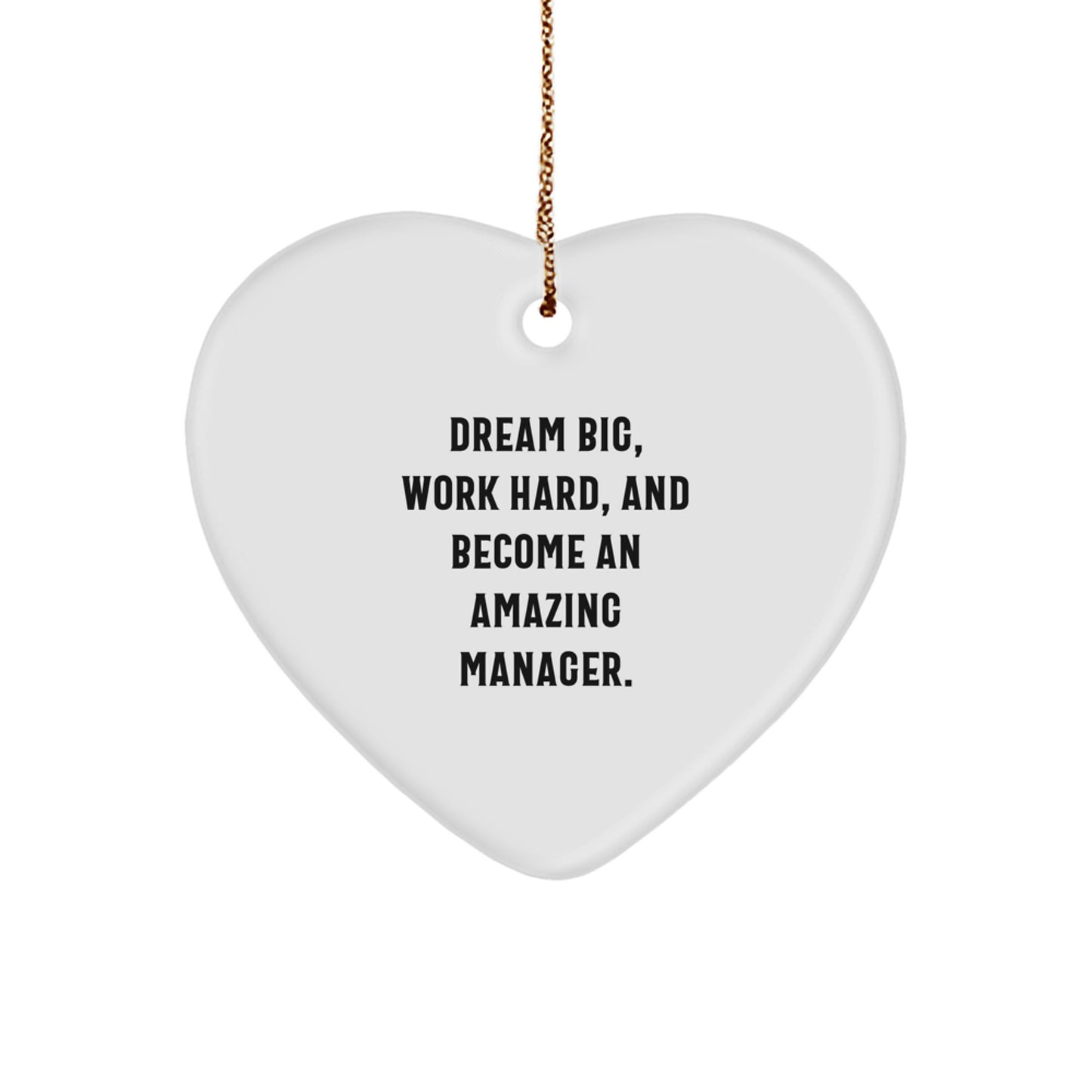 Dream Big Manager Gifts from Friends - Christmas Unique Heart Ornament with Inspirational Quote - Image 1