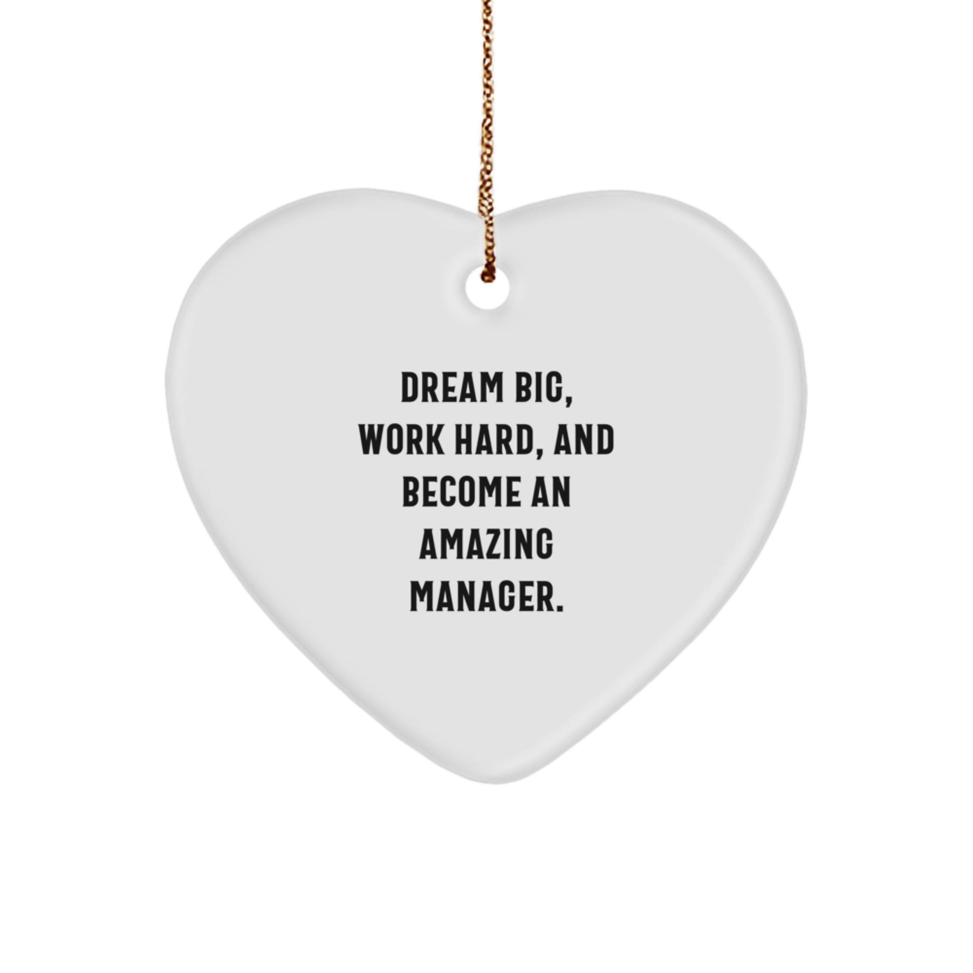 Dream Big Manager Gifts from Friends - Christmas Unique Heart Ornament with Inspirational Quote - Image 1