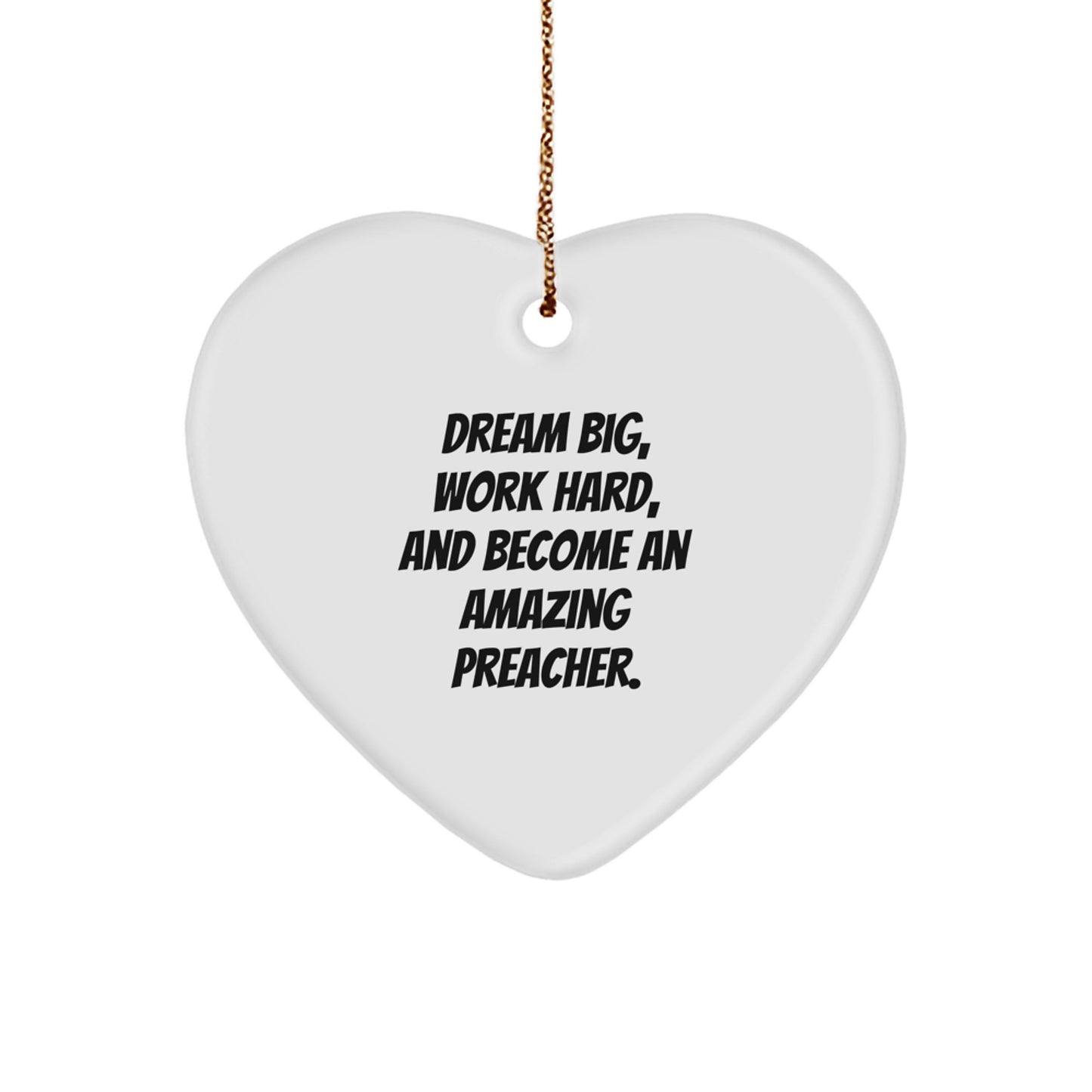 Heartfelt Inspirational Preacher Gifts from Family - 'Dream Big, Work Hard, And Become An Amazing Preacher.' Christmas Unique Ornament - Image 1
