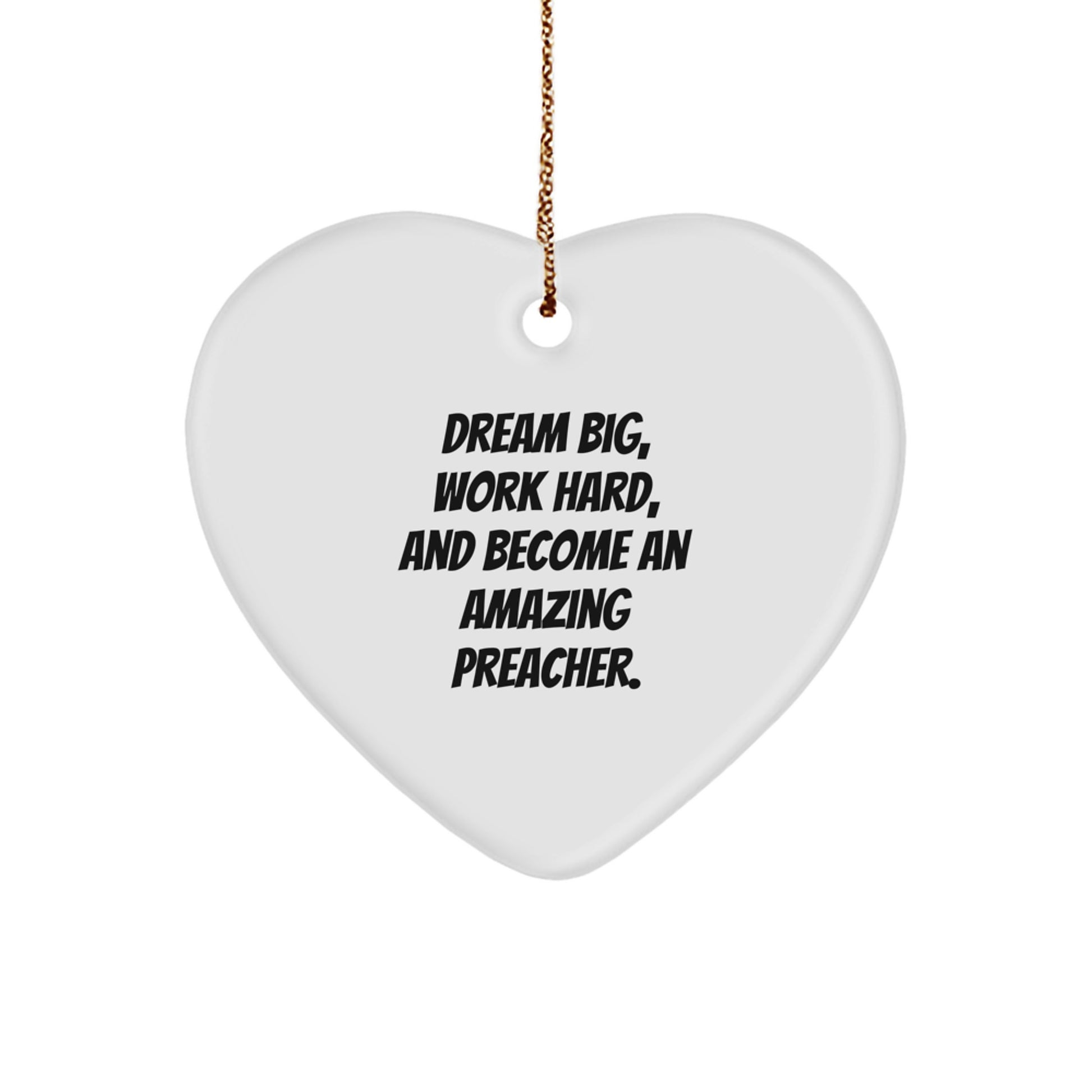Heartfelt Inspirational Preacher Gifts from Family - 'Dream Big, Work Hard, And Become An Amazing Preacher.' Christmas Unique Ornament - Image 1