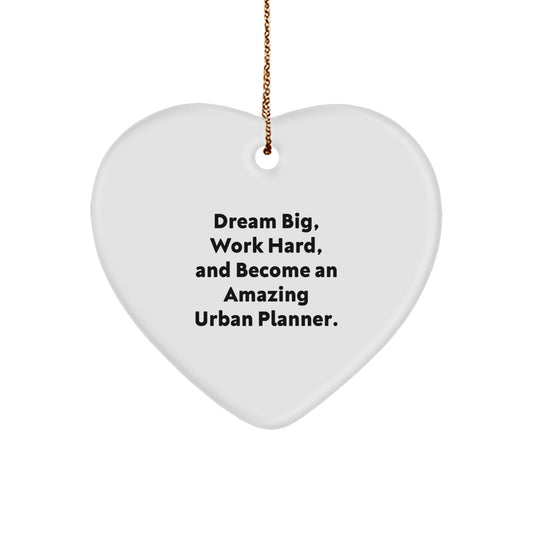 Urban Planner Gifts from Friends, Inspirational Heart Ornament for Christmas Unique Gifts - 'Dream Big, Work Hard, And Become An Amazing Urban Planner.' for Men Women Coworkers - Image 1
