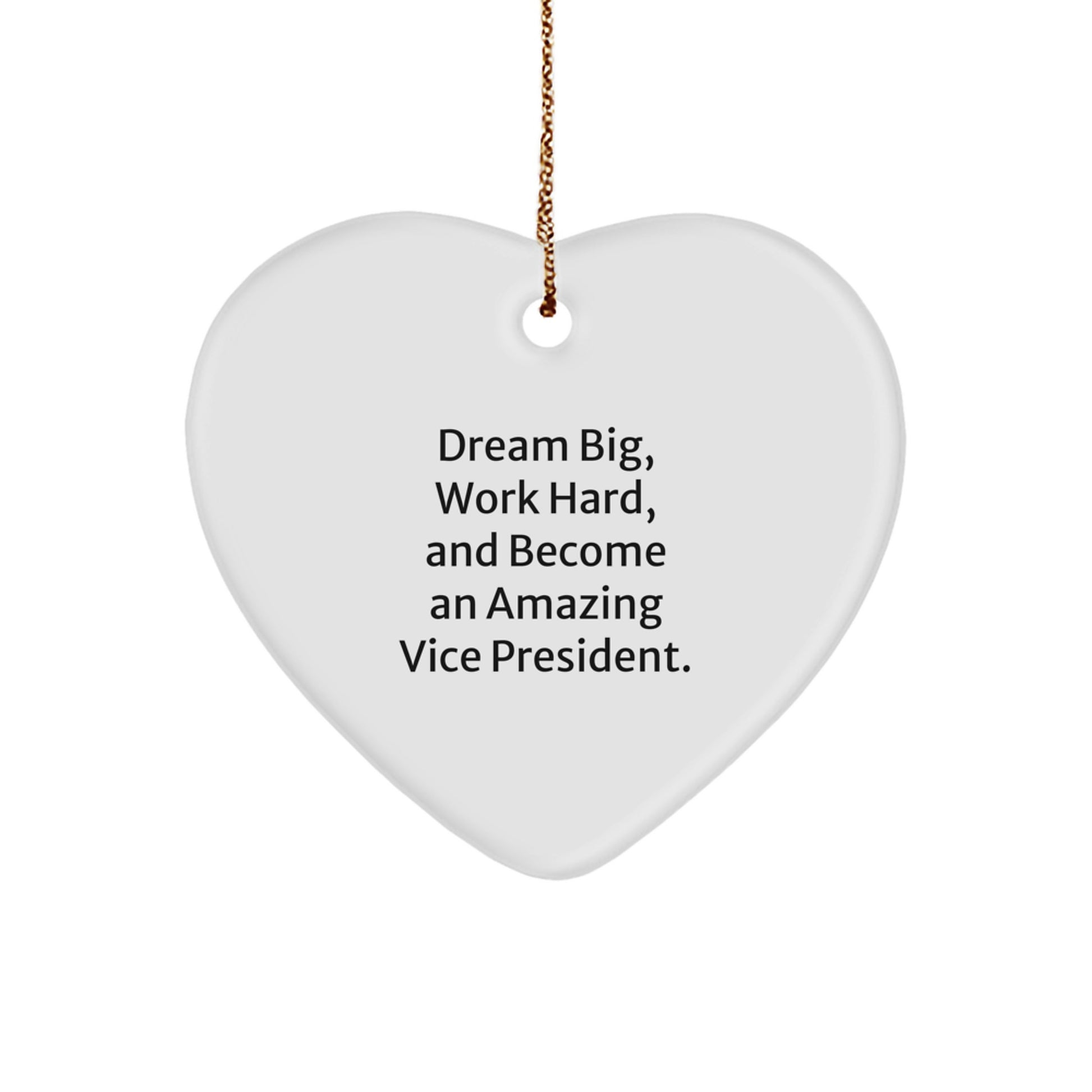 Gifts for Vice President, Inspirational Heart Ornament - 'Dream Big, Work Hard, And Become An Amazing VP' - Christmas Unique Gifts from Friends to Family - Image 1