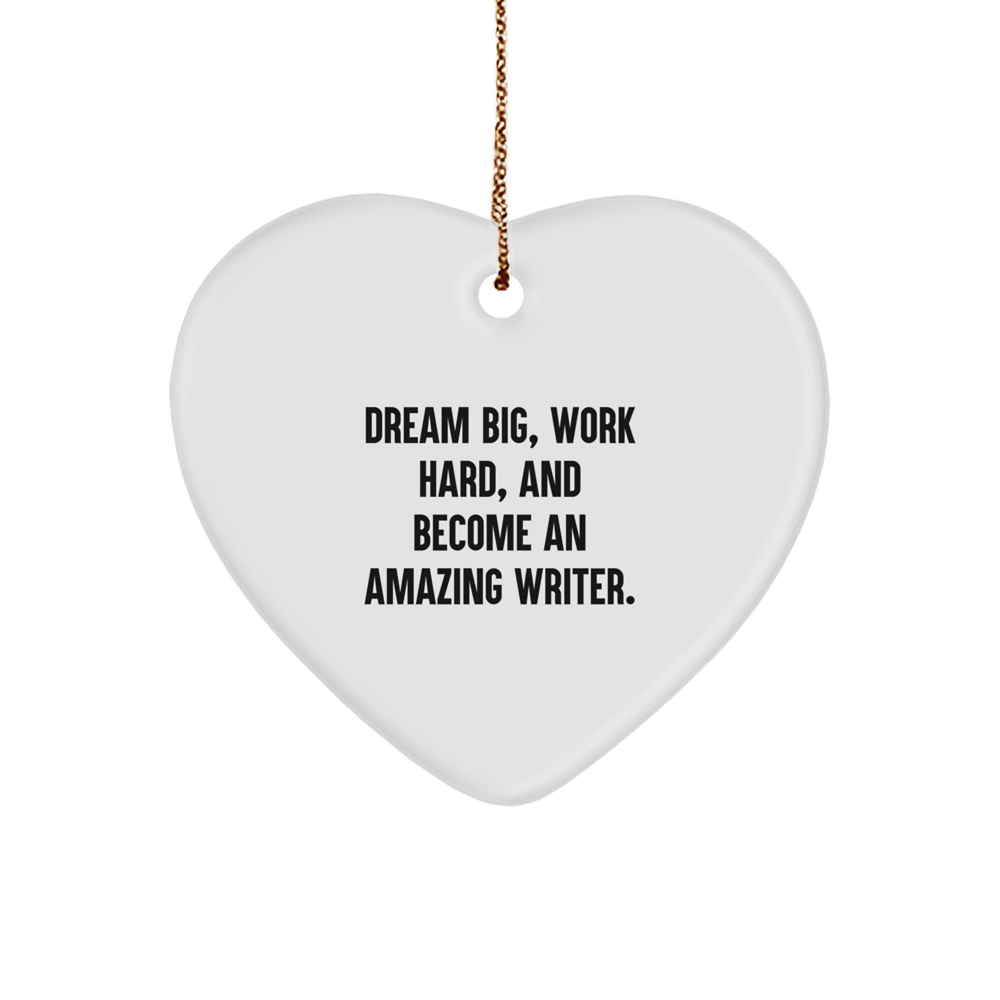 Writer Keepsake Christmas Ornament for Him Gift – Dream Big and - Image 1