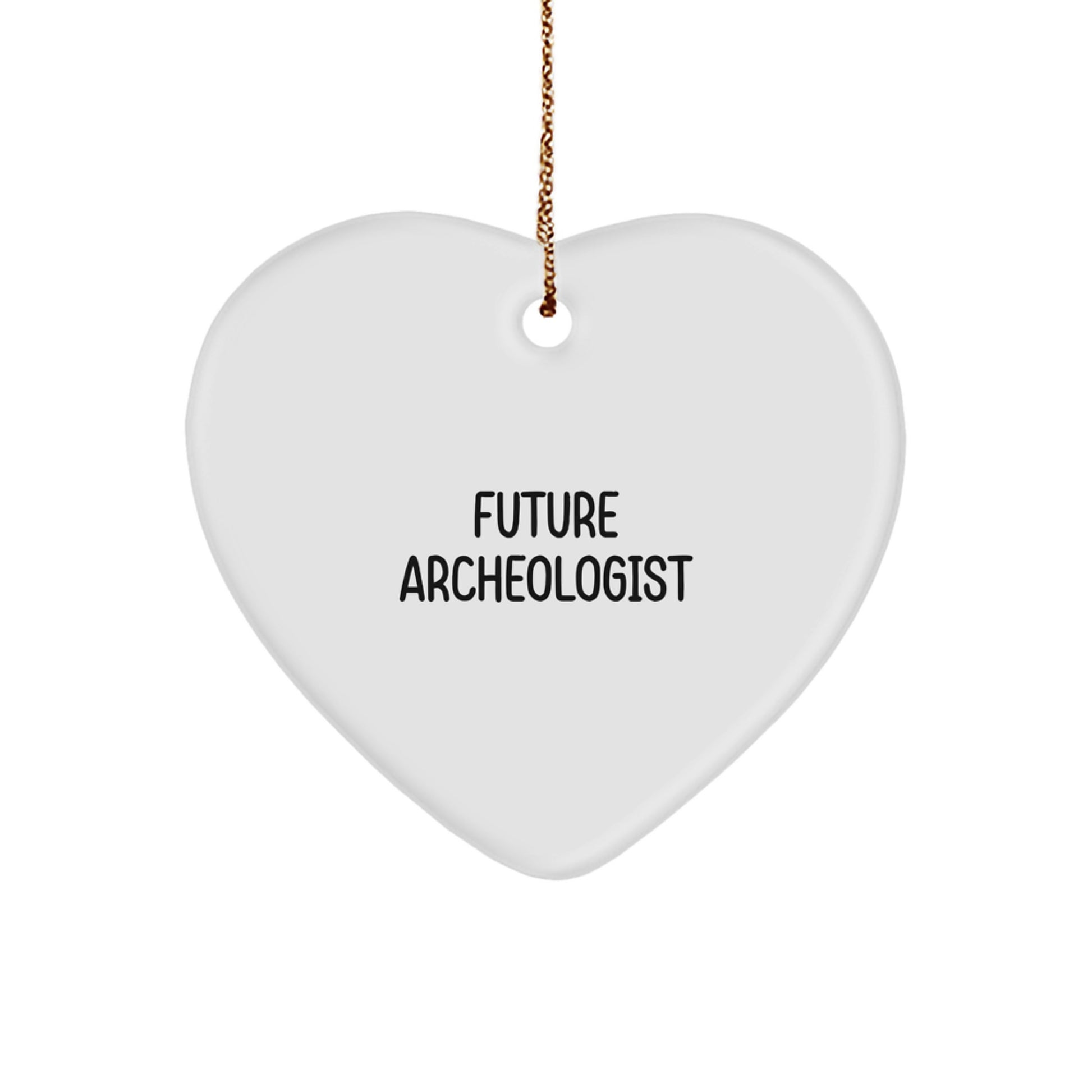 Funny Future Archeologist Gifts, Heart Ornament for Men, Women, Friends - Inspirational Archeologist Christmas Unique Gifts from Family, Coworkers - Image 1