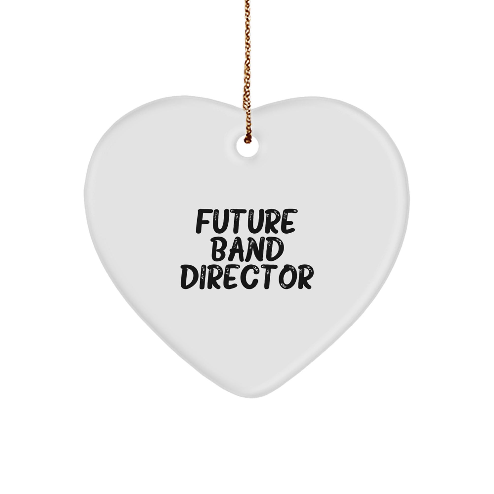 Funny 'Future Band Director' Heart Ornament, Gift from Mom to Band Director, Christmas Unique Gifts for Men, Women, Friends, Family - Image 1