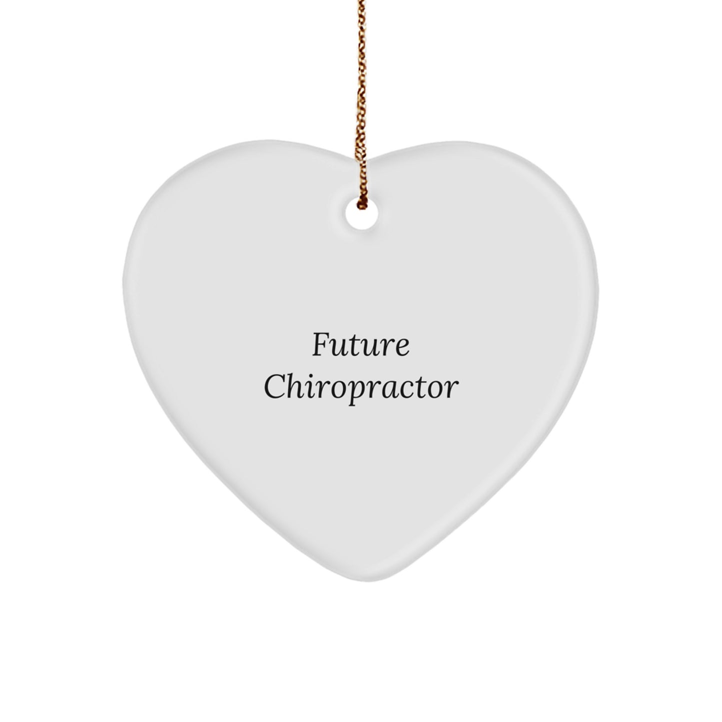 Funny Quote from Future Chiropractor Heart Ornament Gifts from Friends and Family for Christmas Unique Gifts - Image 1
