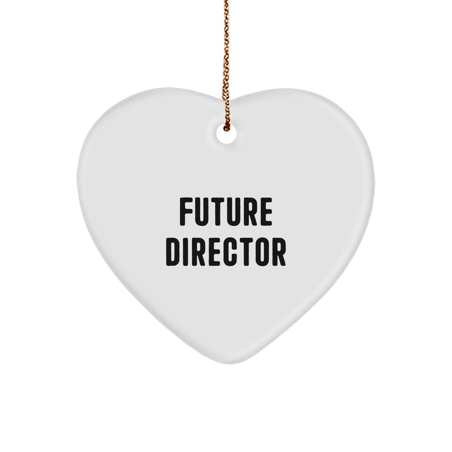 Funny Quote Director Christmas Unique Gifts from Friends Heart Ornament for Future Director, Director Unique Christmas Unique Gifts, Gifts for Future Director, Funny Quote Heart Ornament - Image 1