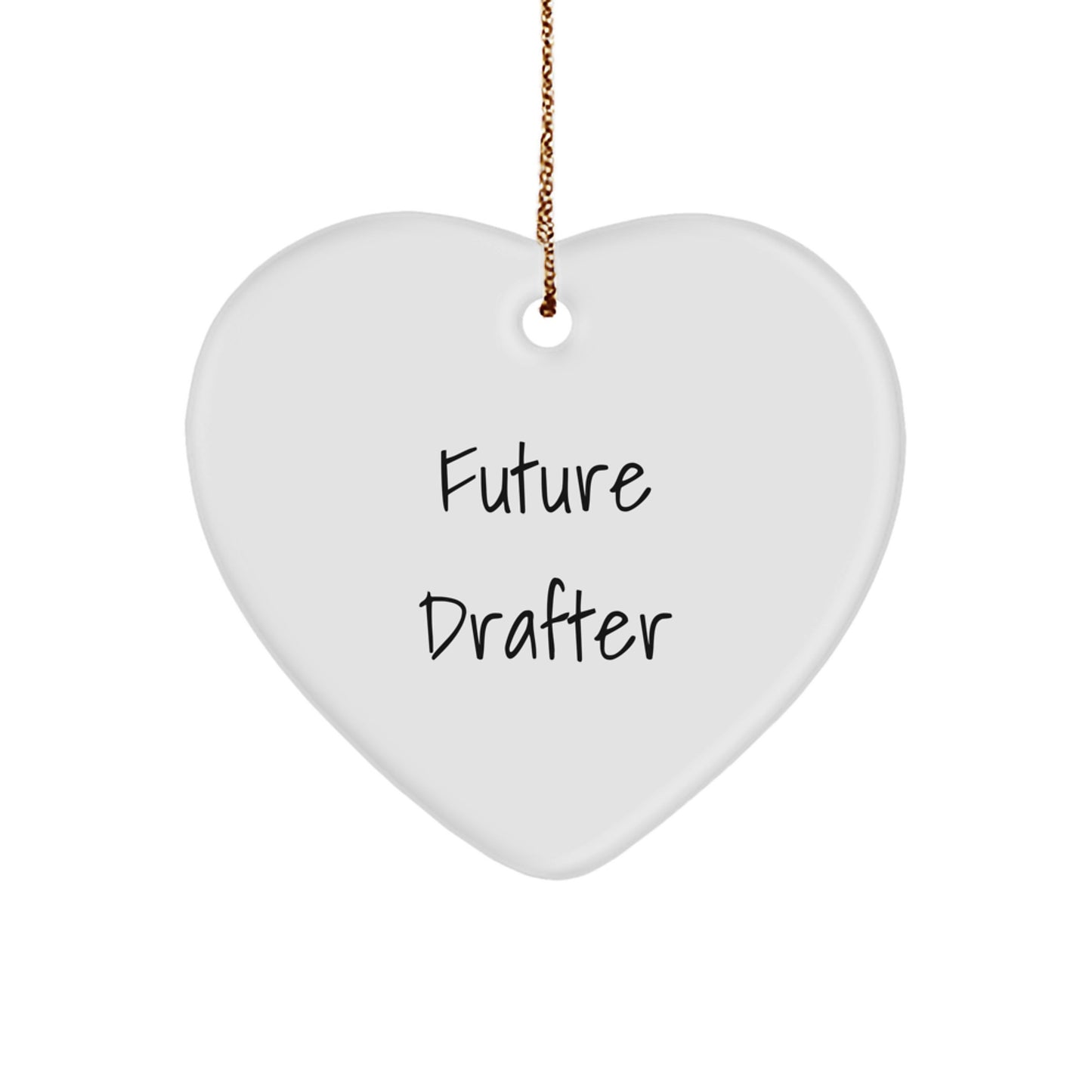 Funny Future Drafter Gifts from Friends, Heart Ornament for Christmas Unique Gifts, 'Future Drafter' Quote Drafter Heart Ornament - Image 1