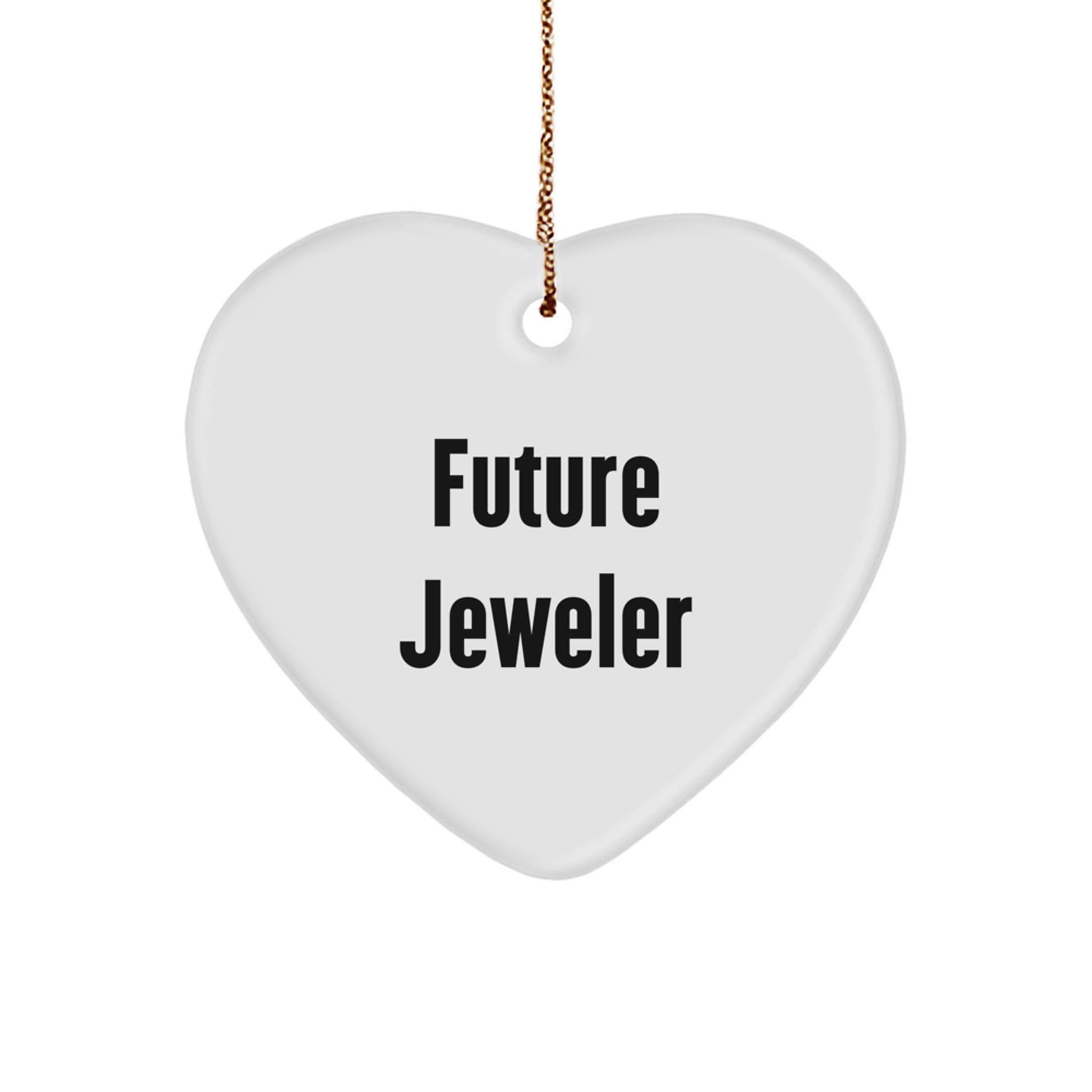 Funny Future Jeweler Heart Ornament Gifts for Men or Women, Handcrafted MDF Heart Shaped Ornament with Inspirational Quote for Christmas Unique Gifts from Friends to Family - Image 1